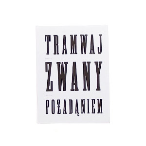 Justyna Sokołowska | Tramwaj zwany pożądaniem